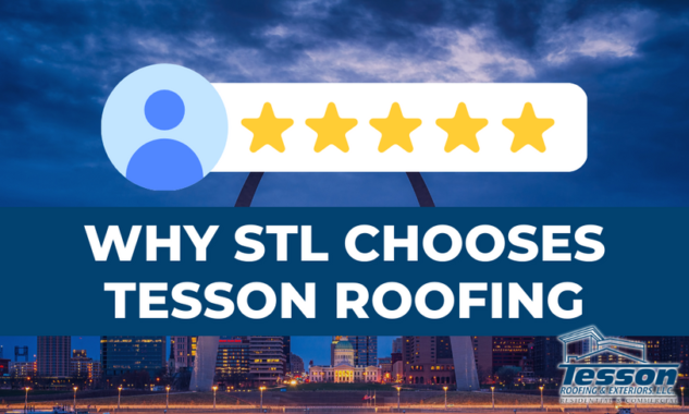 Why St. Louis businesses are using Tesson Roofing over leading competitors